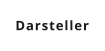 Darsteller